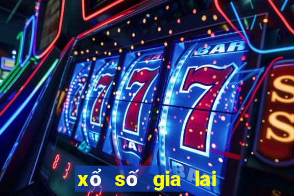 xổ số gia lai bữa nay