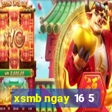 xsmb ngay 16 5