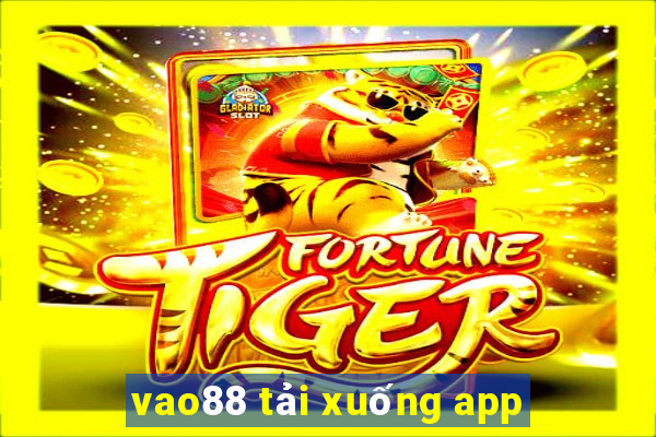 vao88 tải xuống app