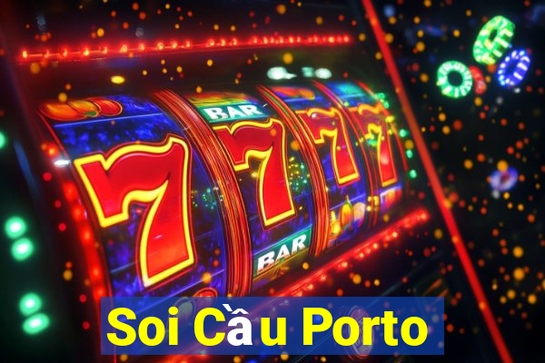 Soi Cầu Porto