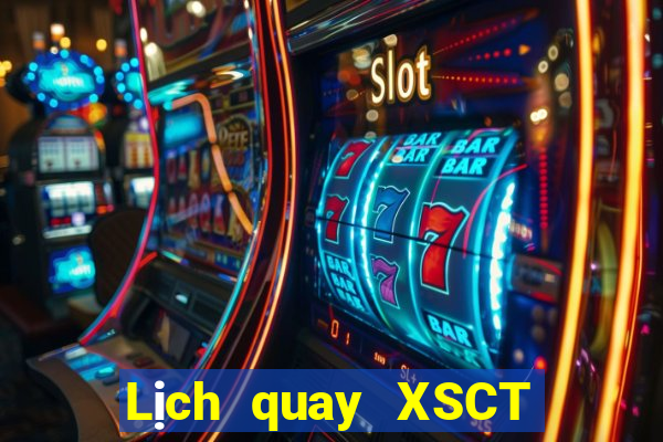 Lịch quay XSCT Thứ 2