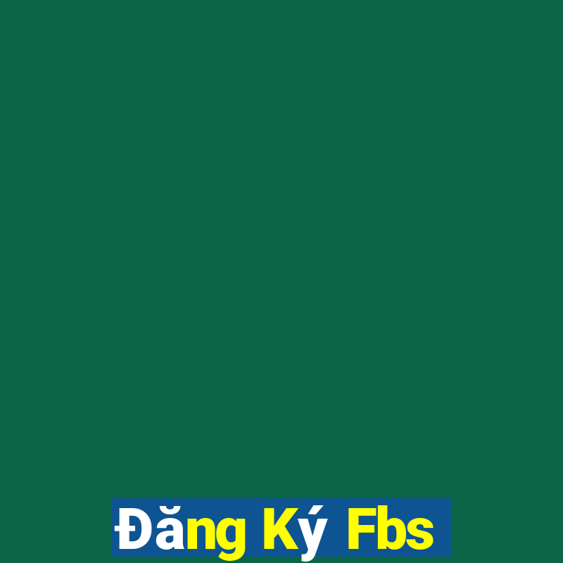 Đăng Ký Fbs