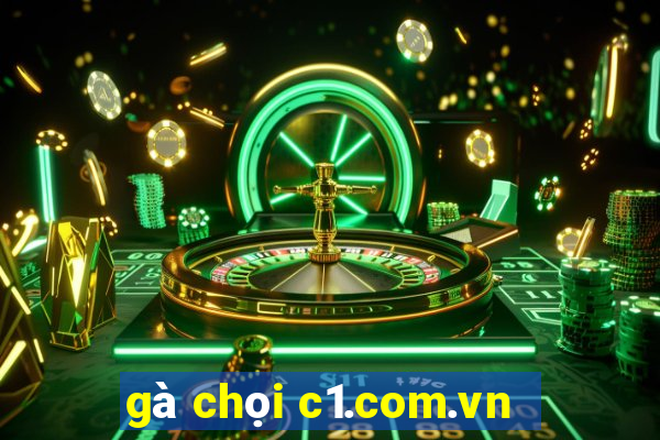 gà chọi c1.com.vn