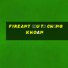 fireant đầu tư chứng khoán