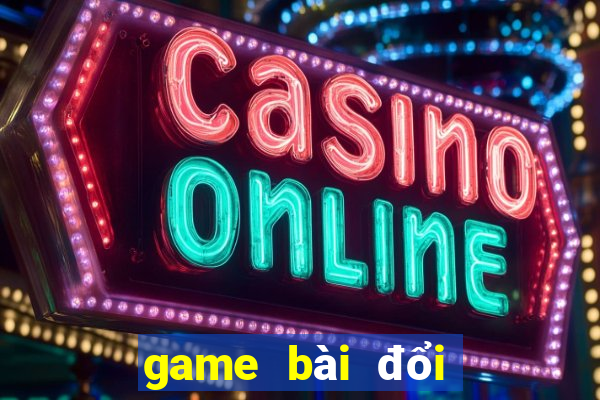 game bài đổi thưởng asoikeo