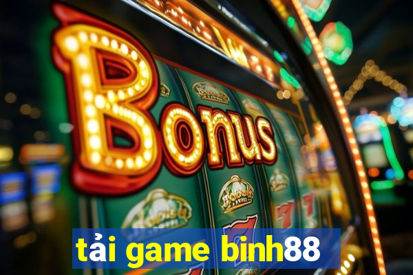 tải game binh88