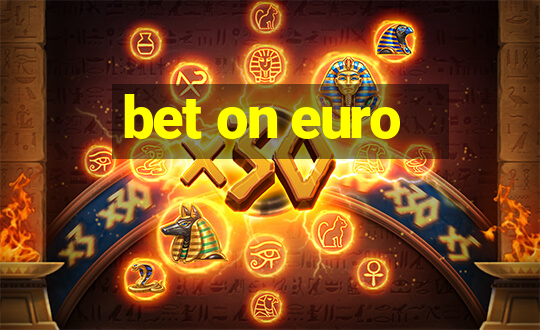 bet on euro