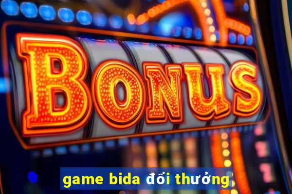 game bida đổi thưởng