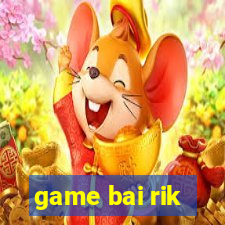 game bai rik