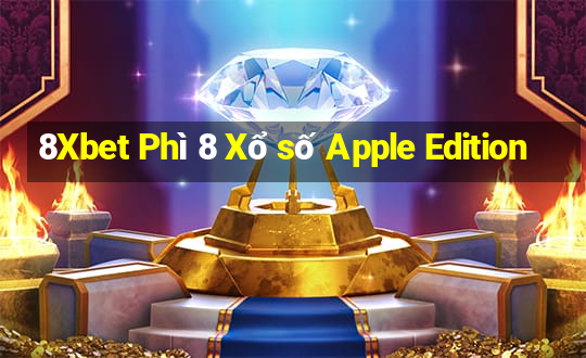 8Xbet Phì 8 Xổ số Apple Edition