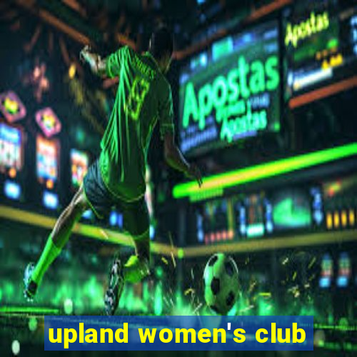 upland women's club