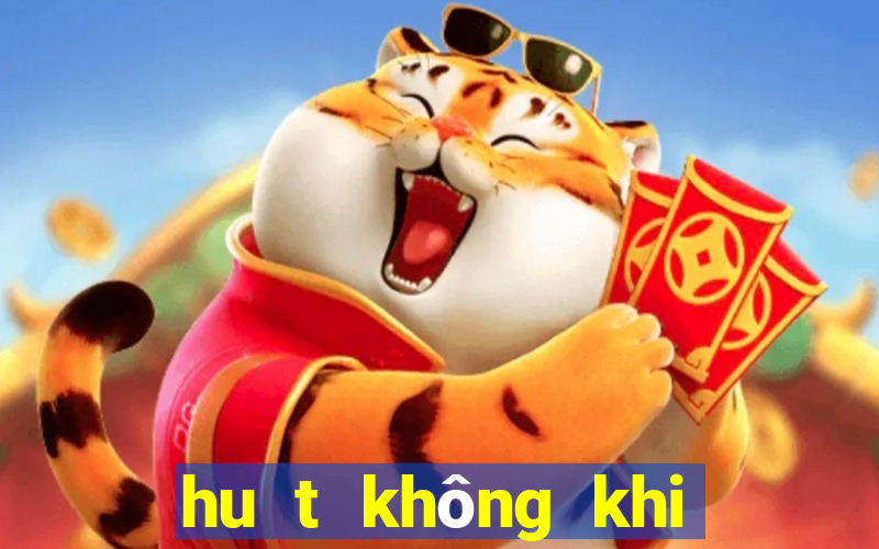 hu t không khi no ng trên trâ n nha