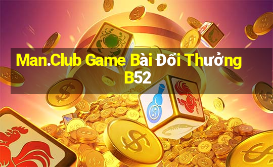 Man.Club Game Bài Đổi Thưởng B52