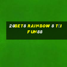 20bet8 Rainbow 8 Tải Fun88