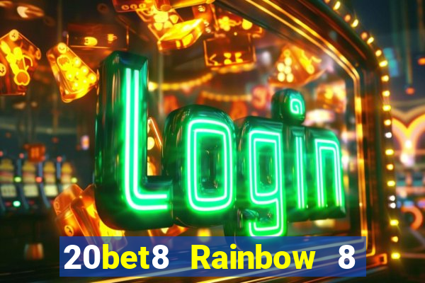 20bet8 Rainbow 8 Tải Fun88