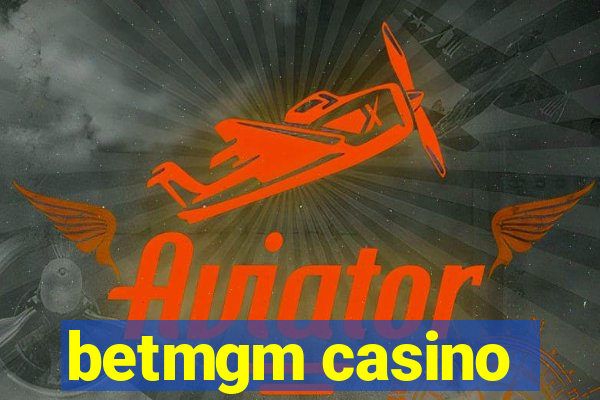 betmgm casino