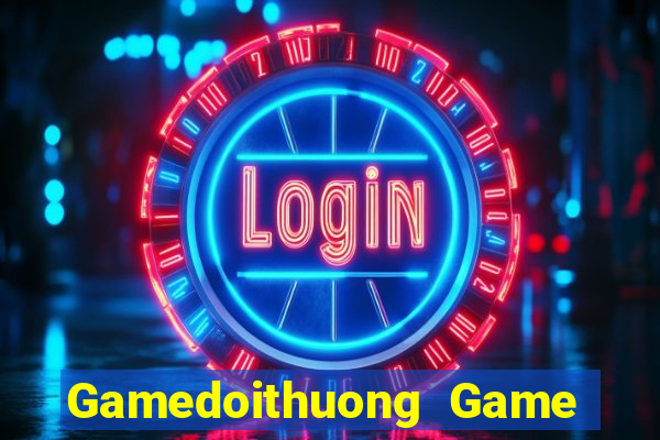 Gamedoithuong Game Bài Online Miễn Phí