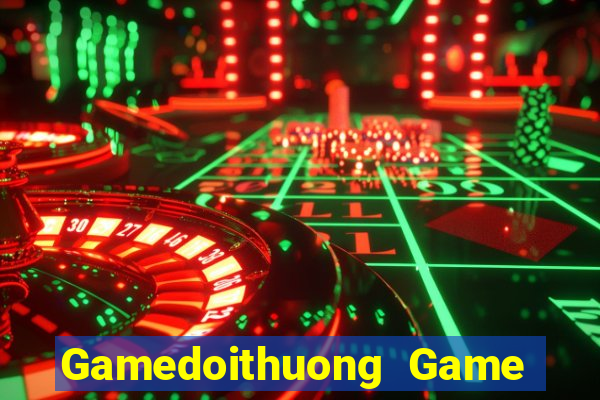 Gamedoithuong Game Bài Online Miễn Phí