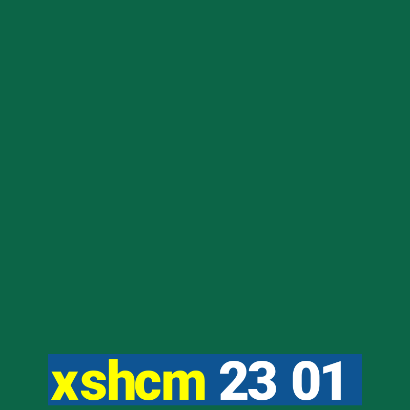 xshcm 23 01