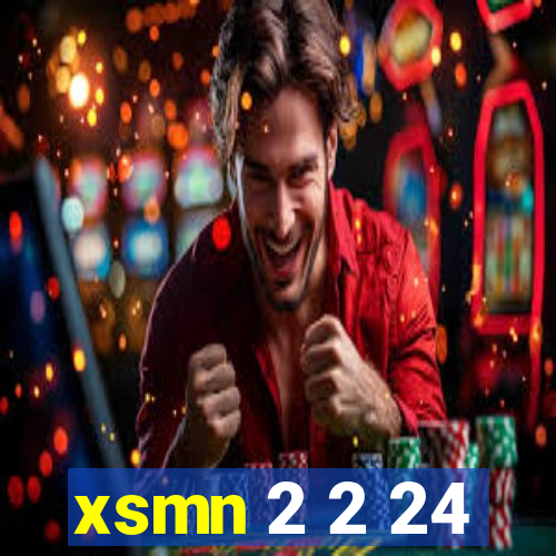 xsmn 2 2 24