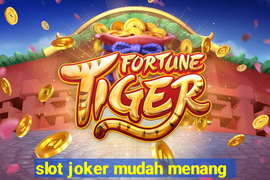 slot joker mudah menang