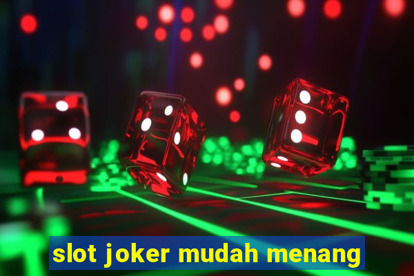 slot joker mudah menang