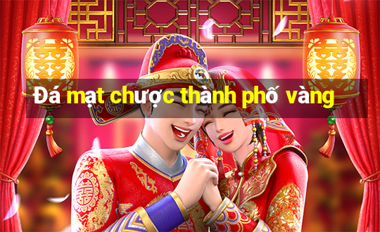 Đá mạt chược thành phố vàng