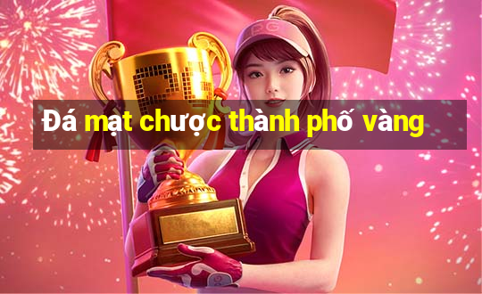 Đá mạt chược thành phố vàng