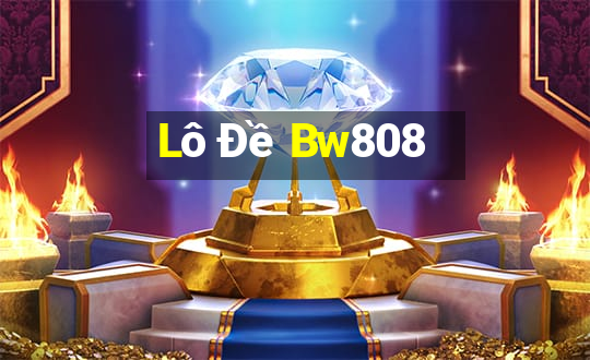 Lô Đề Bw808