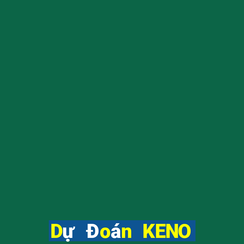 Dự Đoán KENO ngày 1