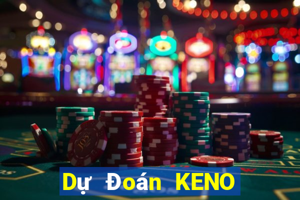 Dự Đoán KENO ngày 1