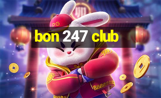 bon 247 club