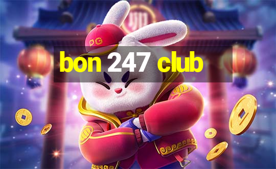 bon 247 club