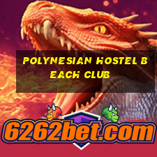 polynesian hostel beach club