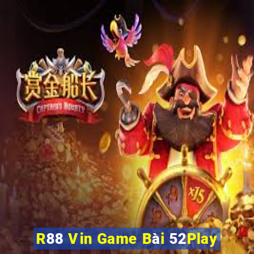 R88 Vin Game Bài 52Play