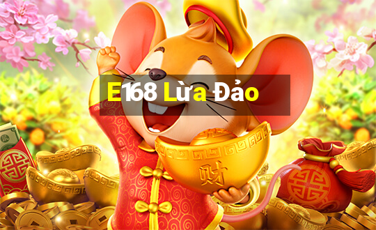 E168 Lừa Đảo