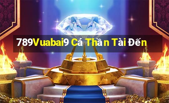 789Vuabai9 Cá Thần Tài Đến