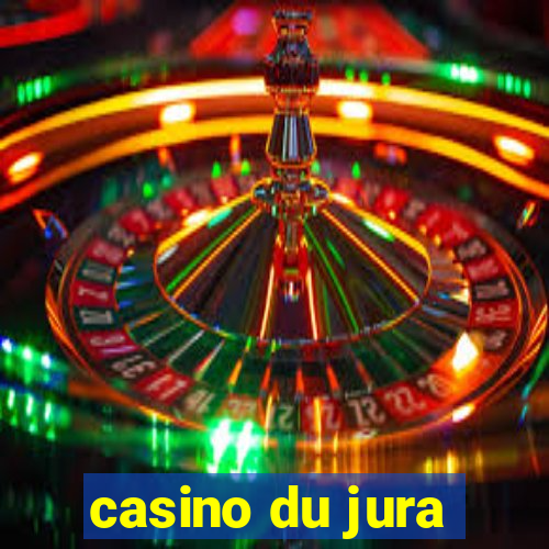 casino du jura