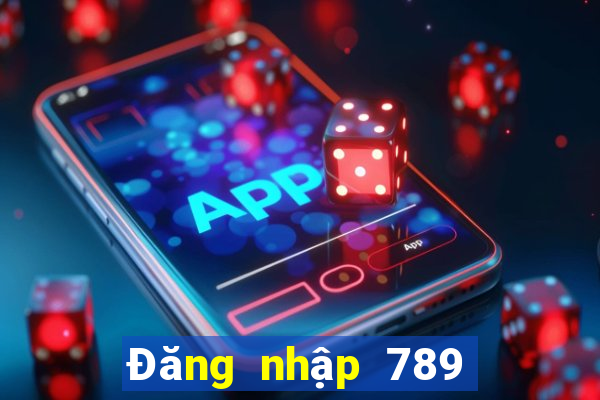 Đăng nhập 789 Club Nhận 299k