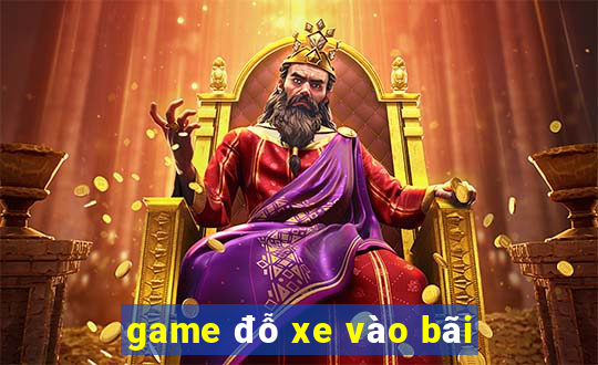 game đỗ xe vào bãi