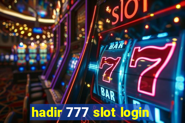 hadir 777 slot login