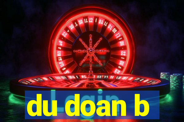 du doan b