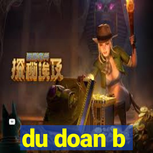 du doan b