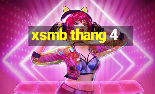 xsmb thang 4