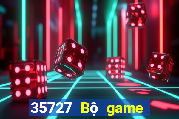 35727 Bộ game bài chính thức