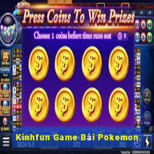 Kinhfun Game Bài Pokemon