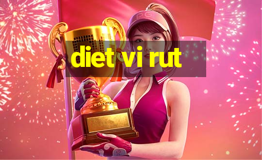 diet vi rut