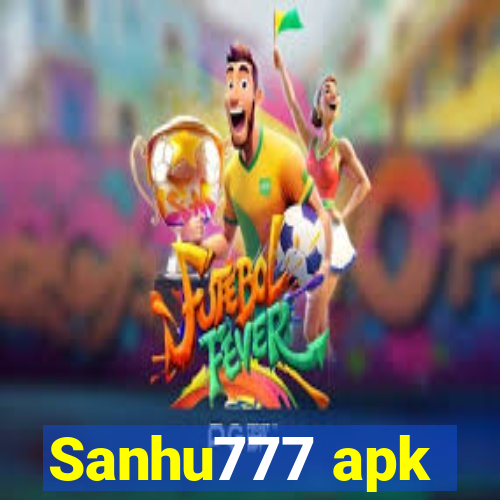 Sanhu777 apk