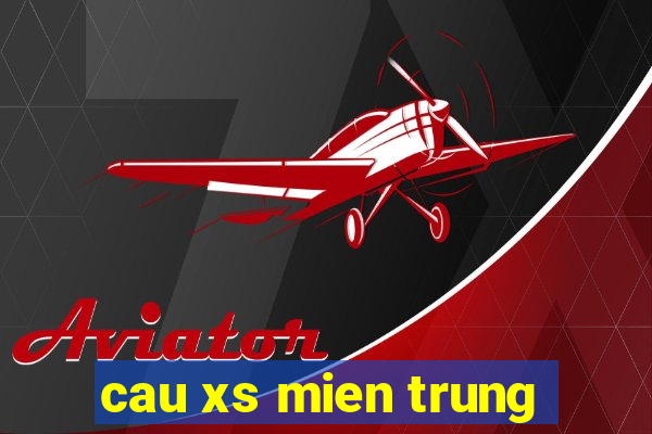 cau xs mien trung