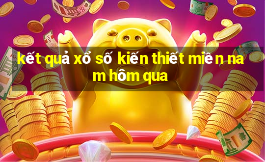 kết quả xổ số kiến thiết miền nam hôm qua